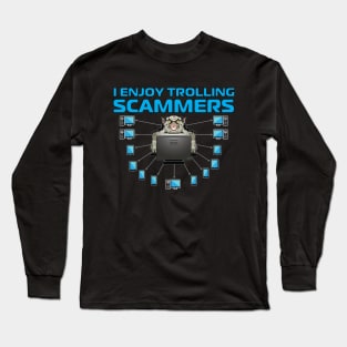 I Enjoy Trolling Scammers Long Sleeve T-Shirt